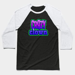 Crazy Clown Baseball T-Shirt